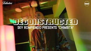 Sky Rompiendo presents ‘CHIMBITA’, Deconstructed Episode 6 | Boiler Room x Ballantine’s True Music