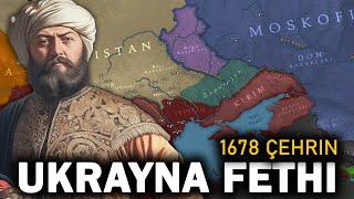 Osmanlının Ukrayna Seferi: 1678 ÇEHRİN || Batı Ukrayna'nın Fethi
