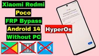 Redmi Poco Xiaomi FRP Bypass HyperOS Android 14 Without PC | Redmi Xiaomi FRP Android 14 | Final