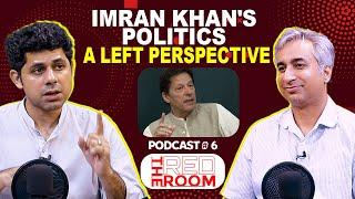 Imran Khan's Politics: A Left Perspective | Podcast# 6 | Dr Taimoor Rehman | Dr Ammar | The Red Room