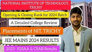 NIT Trichy|College Review 2024|Placements|Previous Year Opening & Closing Rank for All Categories