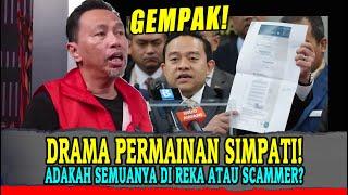 DRAMA PERMAINAN MEMINTA SIMPATI! ADAKAH SEMUANYA DI REKA ATAU SCAMMER?