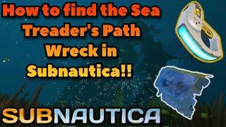 How to FIND the Sea Treader's Path Wreck in Subnautica!