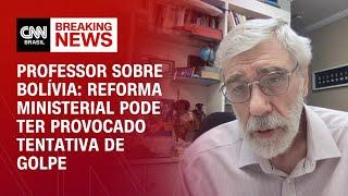 Professor sobre Bolívia: Reforma ministerial pode ter provocado tentativa de golpe | CNN ARENA