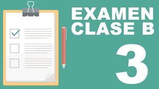 Examen Clase B CONASET (3)