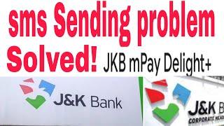 JK Bank Mpay Delite Plus: SMS Sending Problem | Fix Now!"