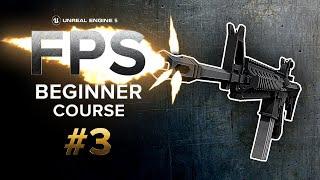 Weapon Firing | Unreal Engine 5 First Person Shooter (FPS) Beginner Tutorial | #3