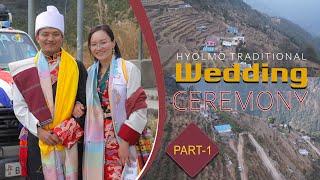 Traditioanl Hyolmo Wedding ll Phurpa Heyshi Lama Hyolmo & Pasang Lhamo jyaba Hyolmoll Part -1