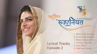 Mehfil-E-Ruhaniyat (Lyrical Tracks) | 2nd Episode | Universal Brotherhood | Sant Nirankari Mission