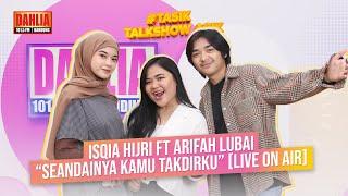 ISQIA HIJRI FT ARIFAH LUBAI - SEANDAINYA KAMU TAKDIRKU [LIVE ON AIR 1015 DAHLIA FM]