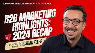 [Best of 2024] B2B Marketing Highlights: 2024 Recap