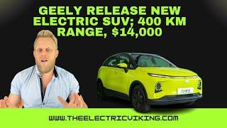 Geely release NEW electric SUV; 400 km range, $14,000