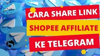 Cara Share Link Shopee Affiliate ke Telegram