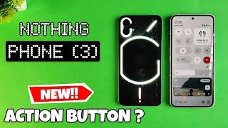 Nothing Phone (3) First Leak - iPhone like Action Button
