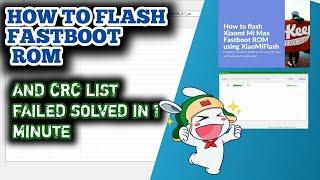 HOW TO DO FASTBOOT ROM FLASH & CRC LIST FAILED/ ERROR  SOLVED IN 2 MINUTES any Xiaomi devices