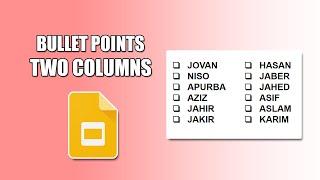 How to split bullet points into two columns in google slides