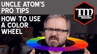 How To Use a Color Wheel - Uncle Atom's Pro Tips