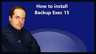 How to install Backup Exec 15