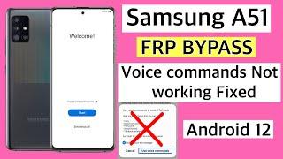 Samsung A51 Frp Bypass Android 12 | Fixed Voice commands not working |A51 remove google account lock