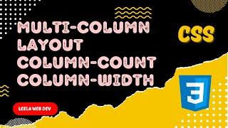 24. CSS Multicolumn Layout using column-count, column-width and columns property - CSS3