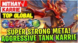 Super Strong Meta! Aggressive Tank Karrie [ Top Global Karrie ] Mithay√ - Mobile Legends Build