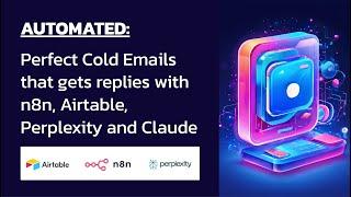 Supercharge Your Client Acquisition with Automated Cold Emails! (n8n + Airtable + Perplexity)