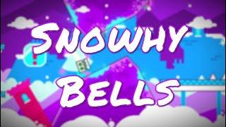 Snowhy Bells by sgam (3 COINS) | Geometry Dash [2.11]