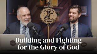 TS&TT: Building and Fighting for the Glory of God