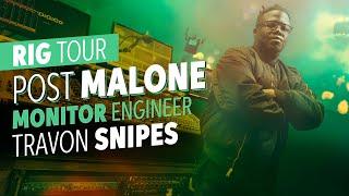 Rig Tour: Post Malone Monitor Engineer, Travon Snipes