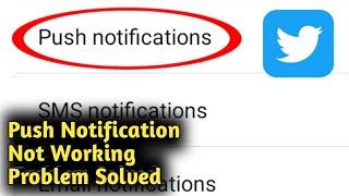 Twitter Push Notification Not Working Problem Solved