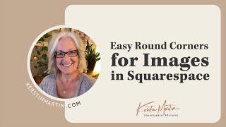 Add Easy Rounded Corner to Images in Squarespace