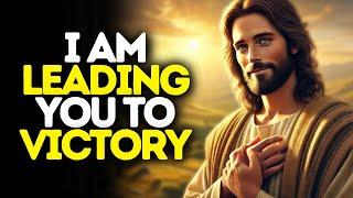 I Am Leading You to Victory | God Says | God Message Today | Gods Message Now | God Message