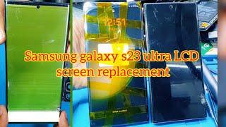 Samsung galaxy s23 ultra LCD display screen broken replacement || Samsung  s23 ultra lcd broken fix