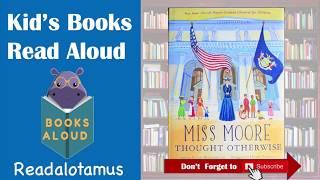 Miss Moore Thought Otherwise || Read Aloud || Jan Pinborough