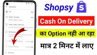 Shopsy Cash On Delivery Problem Solve Kaise Kare || Shopsy Cod Problem || Shopsy Cash On Delivery ||