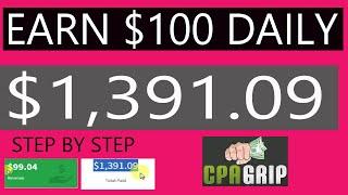 How To Earn $100 every single day with cpagrip | cpagrip tutorial
