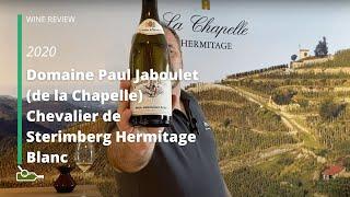 Wine Review: Domaine Paul Jaboulet  (de la Chapelle) Chevalier de Sterimberg Hermitage Blanc 2020