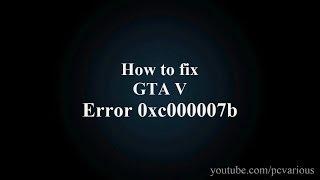 GTA V 0xc000007b Error Fix