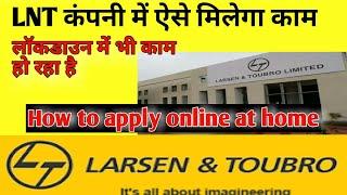 LNT COMPANY MEIN KAAM KAISE KARE। LNT JOB VACANCIES FOR FRESHERS। LNT CONSTRUCTION ONLINE APPLY ।