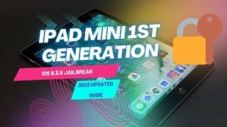 Updated Full Jailbreak Guide for the iPad Mini 1st Generation iOS 9.3.5 | 2022 Updated Guide