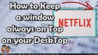 How to keep your "Windows" Always on Top with Chrome Extension Always on Top