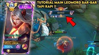 MANIAC! TUTORIAL MAIN LEOMORD BARBAR TAPI RAPI! PAKAI BUILD INI DAMAGE GAK NGOTAK! AUTO WIN! ~ MLBB