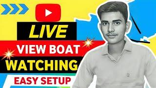 YouTube View Bot Watching in 2024 | Live stream View Bot Live stream me watching kaise Badhye 2024