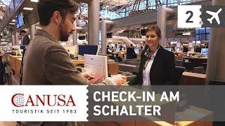 CANUSA erklärt: Check-In und Gepäckaufgabe am Flughafen! | CANUSA