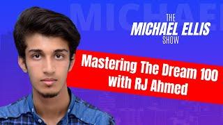 Mastering The Dream 100 with RJ Ahmed