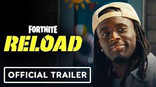 Fortnite Reload - Official Trailer (ft. Kai Cenat, Sketch, and AMP Team)