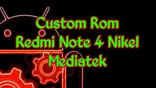 Cara Install Custom Rom di Redmi Note 4 Nikel (MTK)