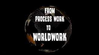 From Process Work to Worldwork: A Short History