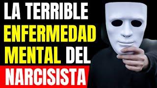 ¿Cuál es la ENFERMEDAD MENTAL DEL NARCISISTA? (Tpn)