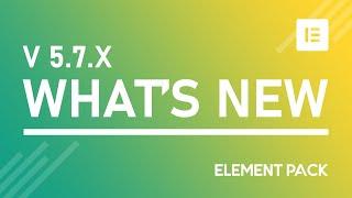 What's New Element Pack V5.7.X Addon for Elementor Page Builder | BdThemes Tutorial